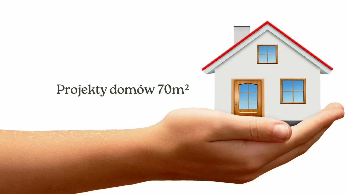 Projekty domów do 70m², małe, ale w pełni funkcjonalne